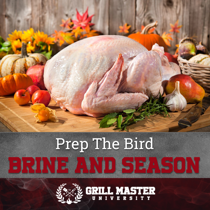Brine and season the turkey