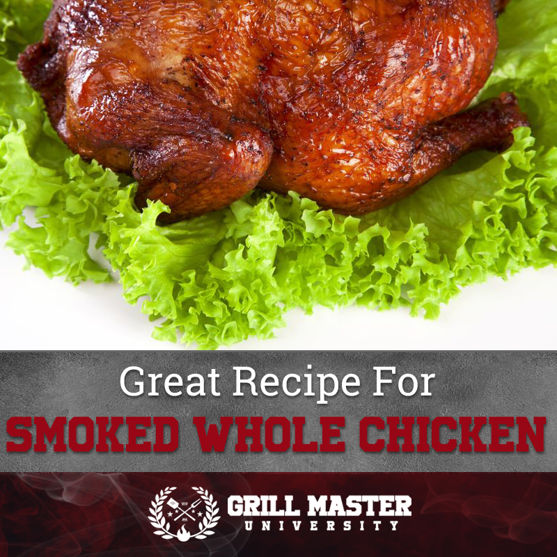 Great recipe for smoking whole chicken