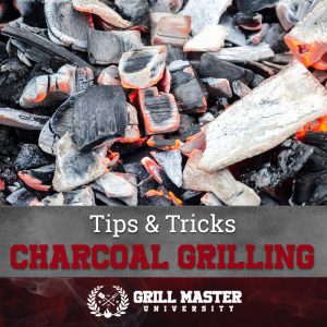 Tips And Tricks for Charcoal grilling
