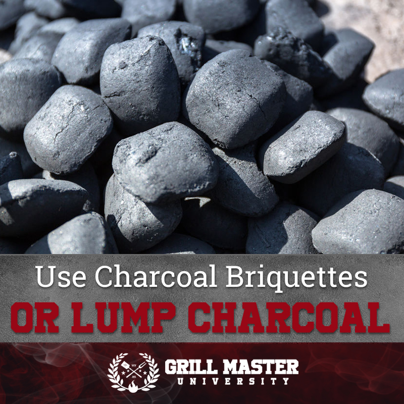 Charcoal briquettes or lump charcoal