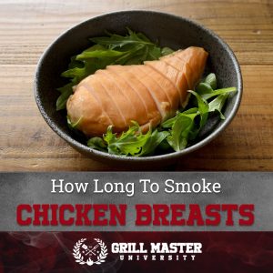 How Long To Smoke Chicken Breasts