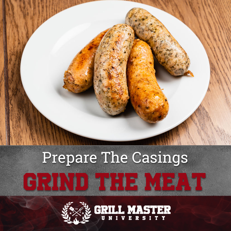Prepare The Casings Grind The Meat