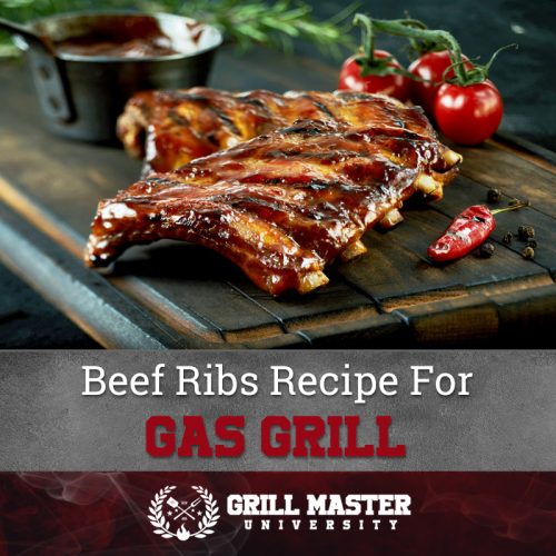 Grilling Beef Ribs Recipe On A Gas Grill Grill Master University,Decluttering
