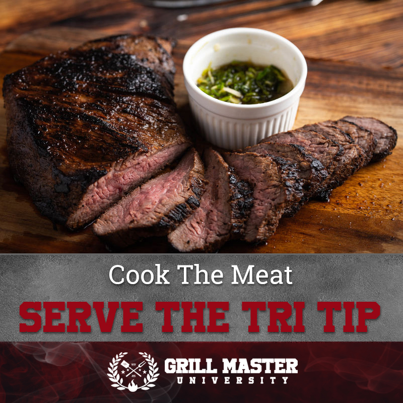 Serve the tri tip